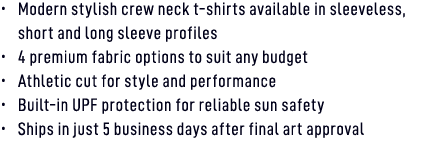 • Modern stylish crew neck t shirts available in sleeveless, short and long sleeve profiles • 4 premium fabric option...
